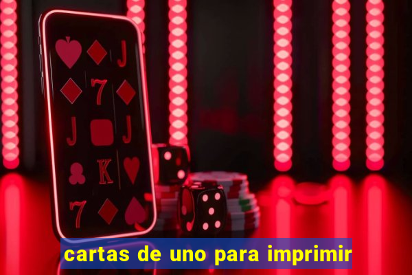 cartas de uno para imprimir